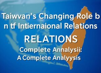 Taiwan’s Evolving Role in Global Affairs: A Comprehensive Overview Taiwan's Changing Role in International Relations: A Complete Analysis